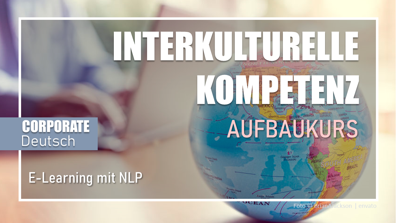 Corporate Training Interkulturelle Kompetenz Aufbaukurs mit NLP